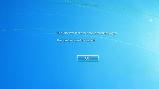 User profile service failed the logon User profile cannot be loaded