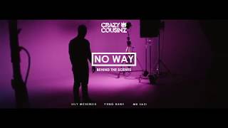 Crazy Cousinz Ft. Yxng Bane, Mr Eazi and Lily McKenzie- "No Way" (BTS Highlights)