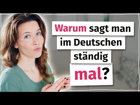 „Mal“ hat mehr Bedeutungen, als du denkst! (Deutsch B2, C1)