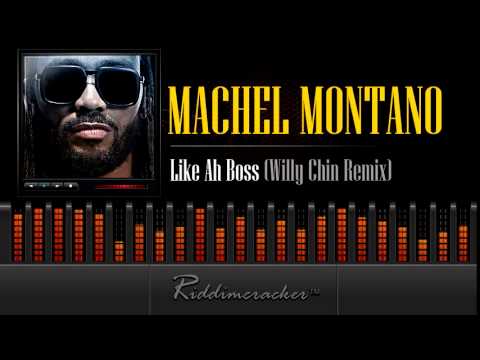 Machel Montano - Like Ah Boss (Willy Chin Remix) [Soca 2015]