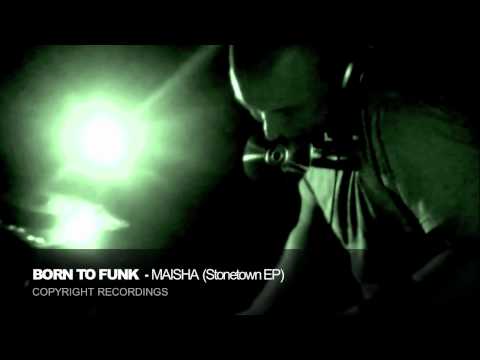 Born To Funk - Maisha (Stonetown EP)