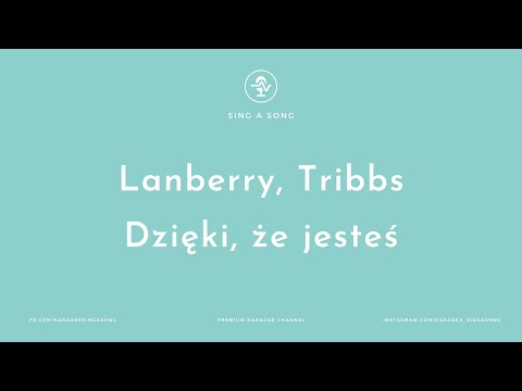 Lanberry, Tribbs - Dzięki, że jesteś (Karaoke/Instrumental)