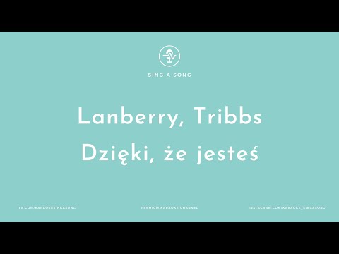 Lanberry, Tribbs - Dzięki, że jesteś (Karaoke/Instrumental)