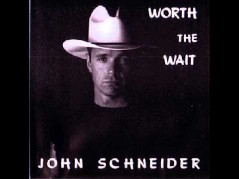 Worth The Wait by John Schneider