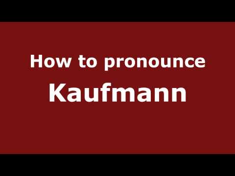 How to pronounce Kaufmann