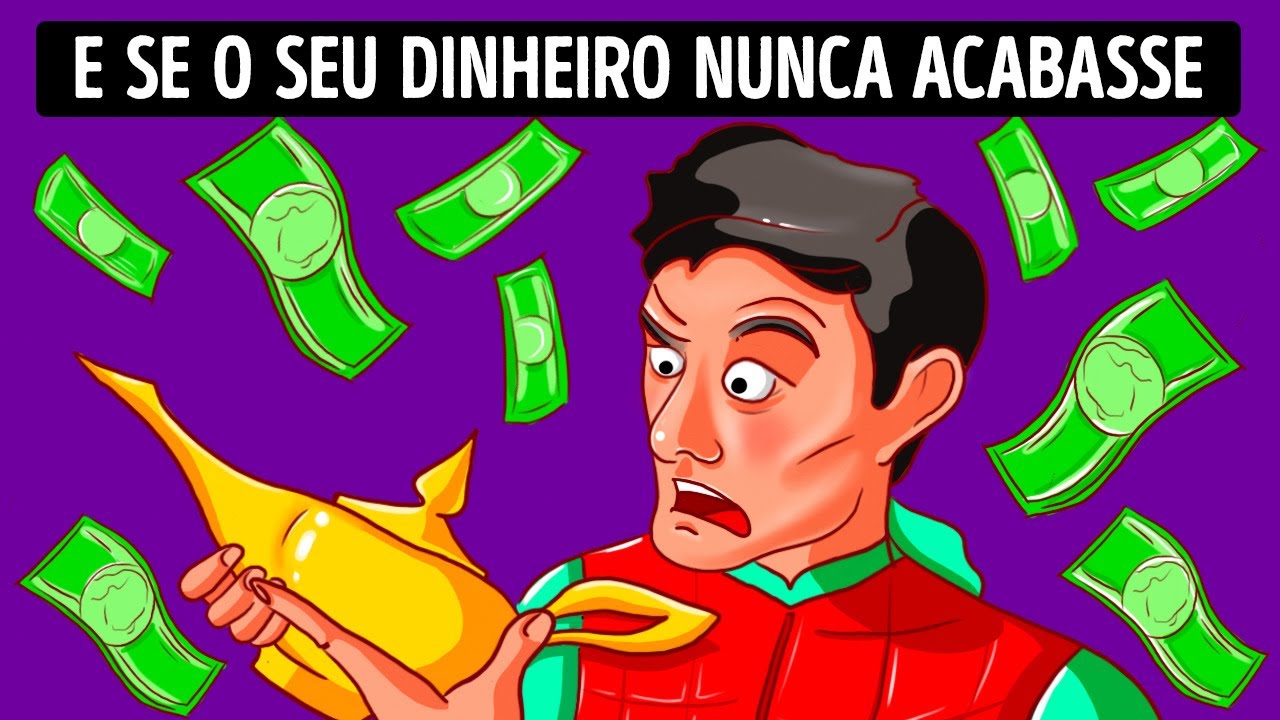 E Se Você Tivesse Dinheiro Infinito para Sempre? ?