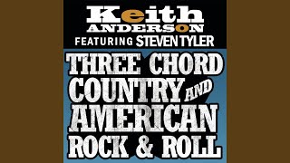 Three Chord Country And American Rock &amp; Roll (Feat. Steven Tyler)
