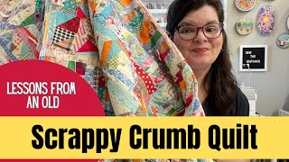 Lessons From An Old Scrappy CRUMB QUILT || What Will YOU Learn? @sewbeitquilts
