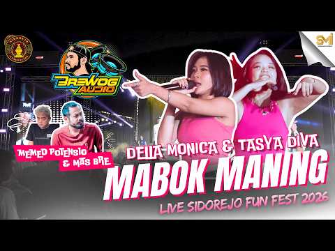 MABOK MANING FT. BREWOG AUDIO & MEMED POTENSIO - DELLA MONICA & TASYA DIVA (LIVE SIDOREJO FUN FEST)