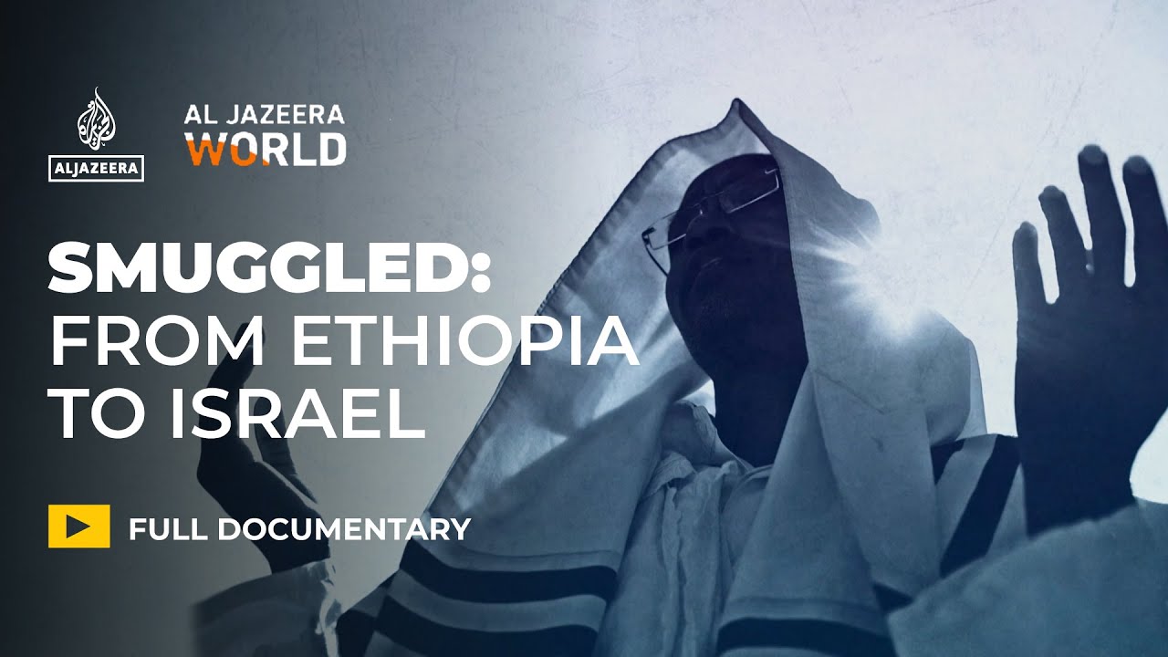 Secret journeys of Ethiopian Jews to Israel | Al Jazeera World Documentary