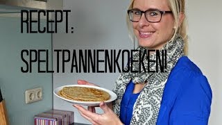 Recept: Gezonde Speltpannenkoeken