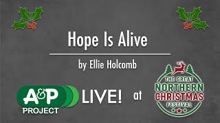 Hope Is Alive | A&amp;P Project LIVE! at 1902 Resort | December 12th, 2025
