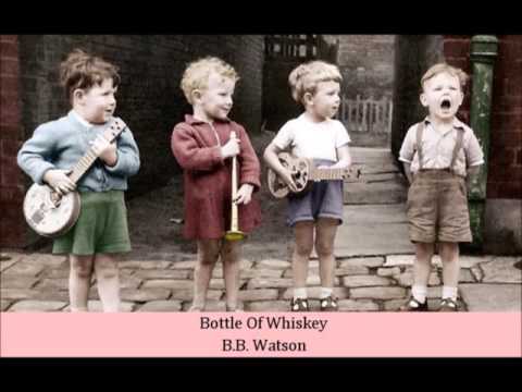 Bottle Of Whiskey   B B  Watson