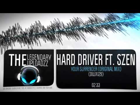 Hard Driver ft. Szen - Your Surrender (Original Mix) [FULL HQ + HD]
