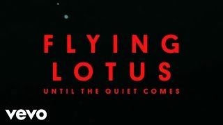 Flying Lotus - Until The Quiet Comes — short film by Kahlil Joseph