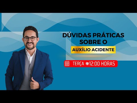 DÚVIDAS PRÁTICAS SOBRE O AUXÍLIO-ACIDENTE