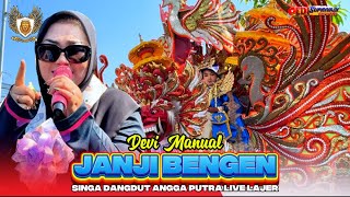 Download lagu Janji Bengen Voc. Devi Manual - Singa Depok ANGGA PUTRA Show Lajer Blok Sukamukti mp3
