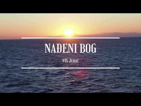 VIS Jukić - Nađeni Bog