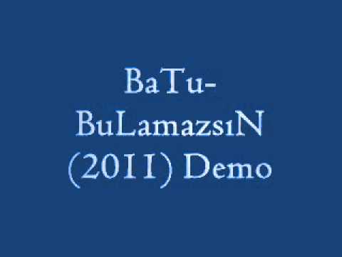 BaTu - Bulamazsın [2o11] Demo