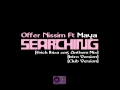 Offer Nissim Ft Maya - Searching (Erick Ibiza 2015 ...