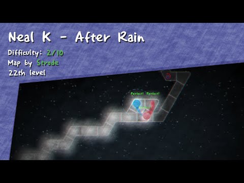 [ADOFAI Custom #22] Neal K - After Rain