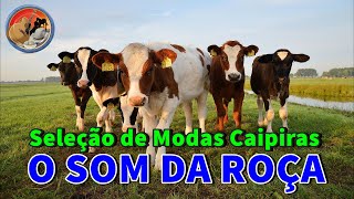 O SOM DA ROA - Seleo de Modas Caipiras