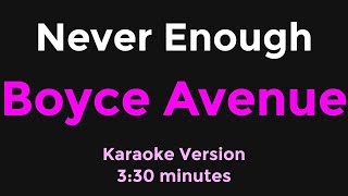 Never Enough | Boyce Avenue | Karaoke Version