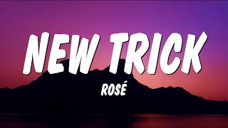 Download lagu ROSÉ - new trick (Lyrics) mp3