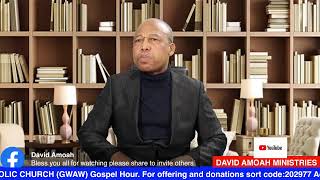 G.W.A.C GOSPEL HOUR |  David Amoah
