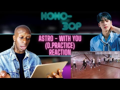 EX-BALLET DANCER REACTS to ASTRO - With You (Dance Practice)