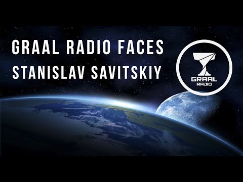 Stanislav Savitskiy - Graal Radio Faces (08.04.2016)