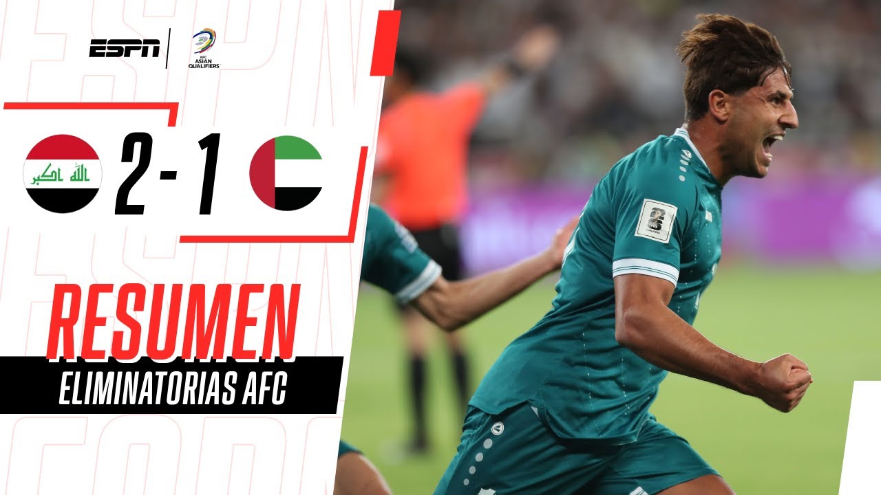 PARTIDAZO: IRAK LO GANÓ EN EL 107' Y SE METIÓ AL REPECHAJE DEL MUNDIAL | Iraq 2-1 EAU | RESUMEN