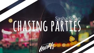 Sasha Sloan – Chasing Parties