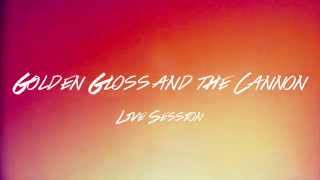 Teaser - Golden Gloss and the Cannon - Live session Barman Records