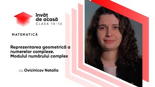 "Reprezentarea geometrică a numerelor complexe Modulul numărului complex"