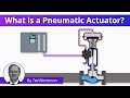 What Is A Pneumatic Actuator Types Applications