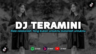 Download lagu DJ TERAMINI - RELA RELAKANLAH YANG BUKAN UNTUKMU BUKANLAH UNTUKMU | REMIX VIRAL 2024 [BOOTLEG] mp3