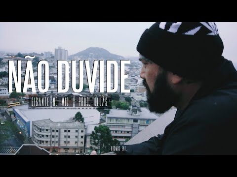 Gigante No Mic - Não Duvide [Prod. Oluás]