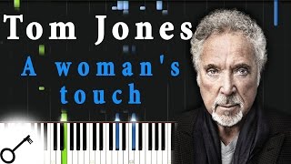 Tom Jones - A woman&#39;s touch [Piano Tutorial] Synthesia | passkeypiano