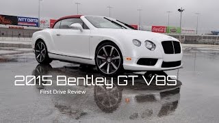 First Drive Review - 2015 Bentley Continental GT V8S Convertible