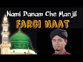 Farci Kalam Nami Danam Che Manjil Bod Shab Jae K Man Bodam By Tareq Abedin Islamic Naat Naat Mehfile