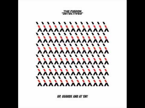 I Feel Alright - The Pigeon Detectives