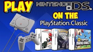 Play Nintendo DS Games On Your PlayStation Classic - Overview & Tutorial