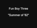Fun Boy Three - Summer of '82 (B-Side of Summertime) [HQ Audio]