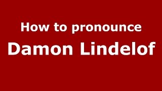 How to pronounce Damon Lindelof