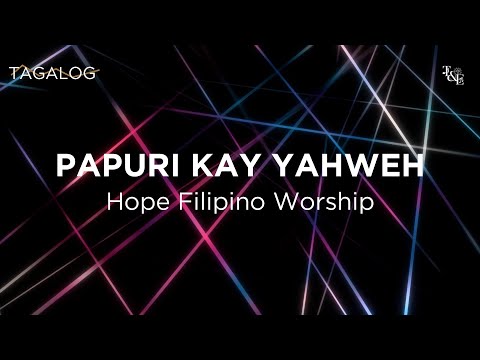 Papuri Kay Yahweh (Hope Filipino Worship) - Lyric Video