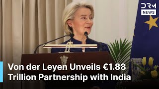 FULL REMARKS: Von der Leyen Unveils Historic €1.88 Trillion Trade & Security Partnership with India