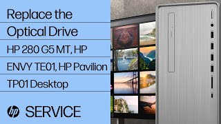 Replace the Optical Drive | HP 280 G5 MT, HP ENVY TE01-000, HP Pavilion TP01-000 Desktop | HP