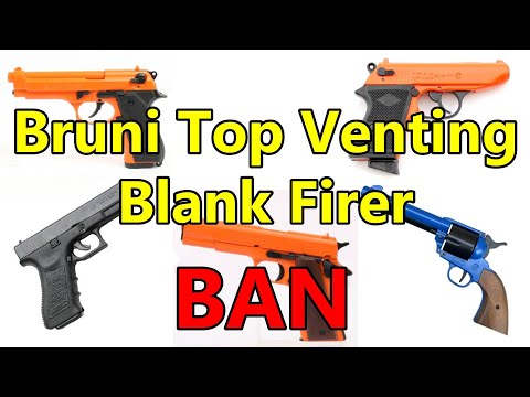 NEW Blank Firing Pistol Ban (BRUNI Blank Firer Ban)