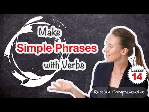 Lesson 14: RUSSIAN SPEAKING basics exercise: Make First PHRASES w/ Verbs 😎  | Russian Comprehensive